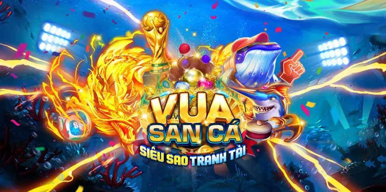 Bắn Cá Vua Săn Cá Tại Vaobet Cuộc Chiến Đỉnh Cao Săn Thưởng Lớn